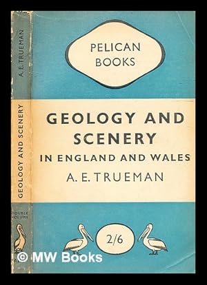 Seller image for Geology and scenery in England and Wales. / Arthur Elijah Trueman for sale by MW Books Ltd.