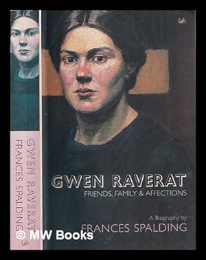 Imagen del vendedor de Gwen Raverat : friends, family and affections / Frances Spalding a la venta por MW Books Ltd.