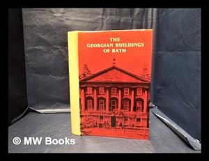 Seller image for The Georgian buildings of Bath from 1700 to 1830 / by Walter Ison for sale by MW Books Ltd.