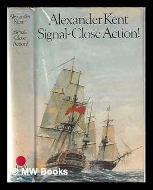 Seller image for Signal - close action / [by] Alexander Kent for sale by MW Books Ltd.