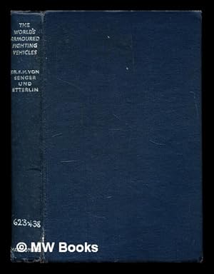 Seller image for The world's armoured fighting vehicles / F.M. von Senger ; translated and edited by R.M. Ogorkiewicz for sale by MW Books Ltd.