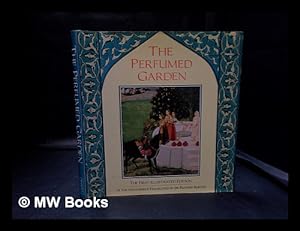 Seller image for The perfumed garden / [translated by] Sir Richard Burton; edited and introduced by Charles Fowkes; photographed by Lance Dane for sale by MW Books Ltd.