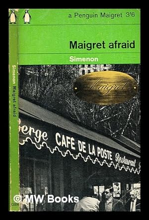 Image du vendeur pour Maigret afraid / Georges Simenon mis en vente par MW Books Ltd.