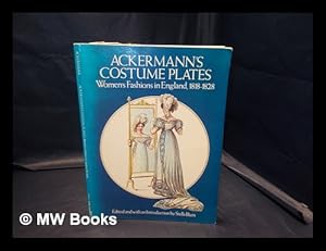 Bild des Verkufers fr Ackermann's costume plates : women's fashions in England, 1818-1828 / edited and with an introduction by Stella Blum zum Verkauf von MW Books Ltd.