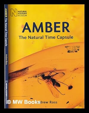 Immagine del venditore per Amber: the natural time capsule / Andrew Ross venduto da MW Books Ltd.