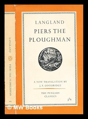 Seller image for Piers the ploughman / William Langland ; translated into modern English with an introduction by J.F. Goodridge for sale by MW Books Ltd.