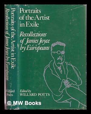 Seller image for Portraits of the artist in exile : recollections of James Joyce by Europeans / edited by Willard Potts for sale by MW Books Ltd.