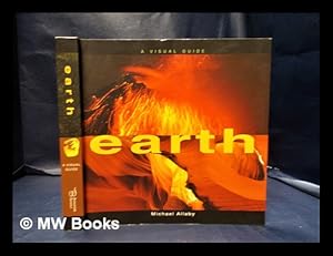 Image du vendeur pour Earth: a visual guide / Michael Allaby mis en vente par MW Books Ltd.
