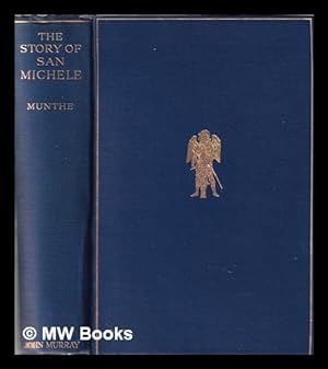 Immagine del venditore per The story of San Michele / by Axel Munthe; with a frontispiece venduto da MW Books Ltd.