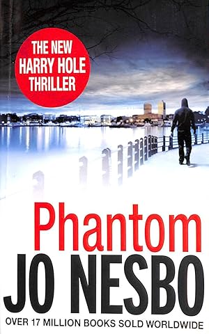 Imagen del vendedor de Phantom: The chilling ninth Harry Hole novel from the No.1 Sunday Times bestseller (Harry Hole, 9) a la venta por M Godding Books Ltd