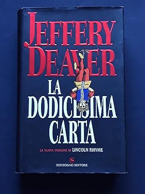 Deaver Jeffery, La dodicesima carta, Sonzogno, 2005