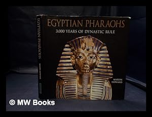 Bild des Verkufers fr Egyptian pharaohs: 3,000 years of dynastic rule zum Verkauf von MW Books Ltd.