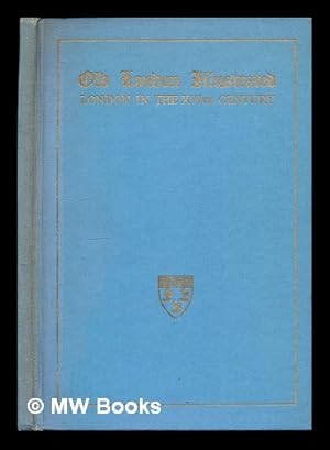 Imagen del vendedor de Old London illustrated, or, London in the XVIth century / drawings by H.W. Brewer ; and descriptive articles by Herbert A. Cox a la venta por MW Books Ltd.