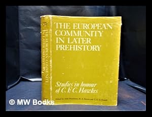 Seller image for The European community in later prehistory: studies in honour of C. F. C. Hawkes, edited by John Boardman, M. A. Brown and T. G. E. Powell for sale by MW Books Ltd.