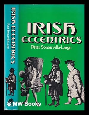 Seller image for Irish eccentrics: a selection / Peter Somerville-Large for sale by MW Books Ltd.