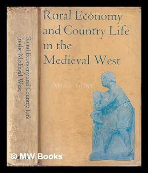 Seller image for Rural economy and country life in the medieval West / by Georges Duby; translated by Cynthia Postan for sale by MW Books Ltd.