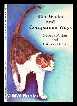 Imagen del vendedor de Cat walks and companion ways / by George Parker; illustrations by Patricia Bruce a la venta por MW Books Ltd.