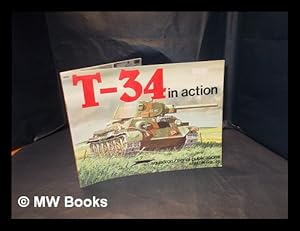 Imagen del vendedor de T-34 in action a la venta por MW Books Ltd.