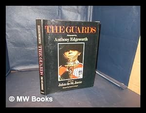 Seller image for The guards / photographed by Anthony Edgeworth ; written by John de St. Jorre for sale by MW Books Ltd.