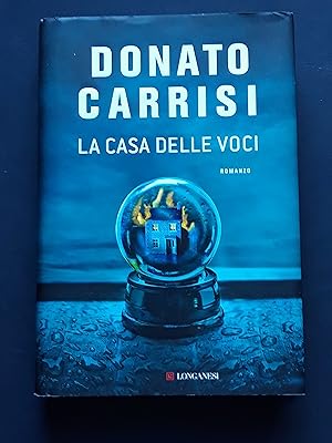 Carrisi Donato, La casa delle voci, Longanesi, 2019 - I