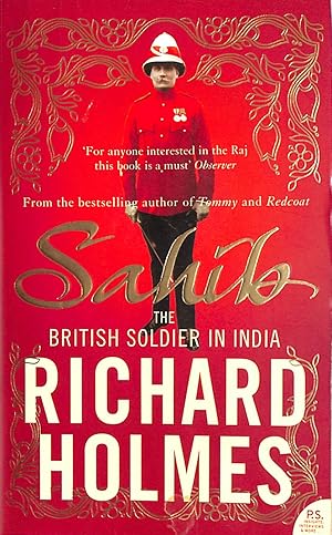 Seller image for Sahib: The British Soldier in India 1750-1914 for sale by M Godding Books Ltd