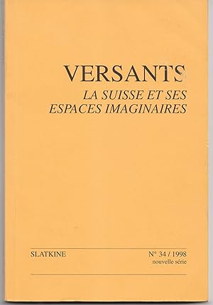 Bild des Verkufers fr La Suisse et ses espaces imaginaires. Revue Versants N 34. 1998 zum Verkauf von Librairie Franoise Causse