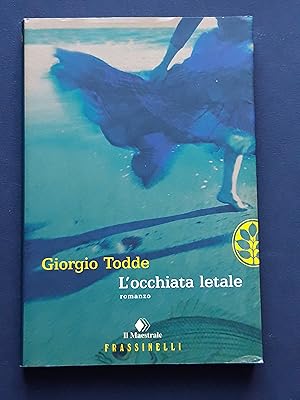 Seller image for Todde Giorgio, L'occhiata letale, Frassinelli, 2004 - I for sale by Amarcord libri