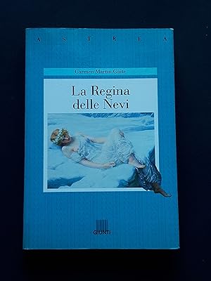 Martin Gaite Carmen, La Regina delle Nevi, Giunti, 1996 - I