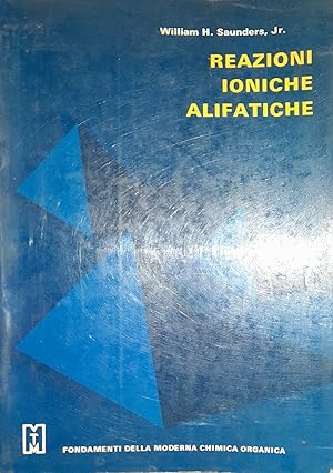 Seller image for Reazioni ioniche alifatiche for sale by librisaggi