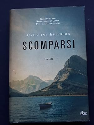 Eriksson Caroline, Scomparsi, Editrice Nord, 2016 - I