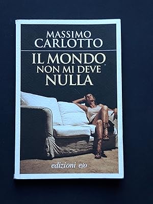 Carlotto Massimo, Il mondo non mi deve nulla, Edizioni e/o, 2014 - I