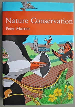 Seller image for Nature Conservation A Review of the Conservation of Wildlife in Britain 1950 - 2001. New Naturalist Series no 91. First edition. for sale by Ariadne Books, PBFA