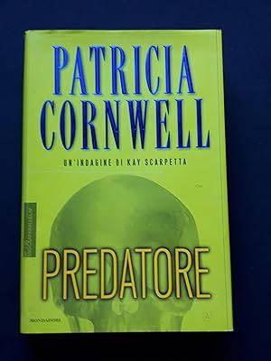 Cornwell Patricia, Predatore, Mondadori, 2006 - I