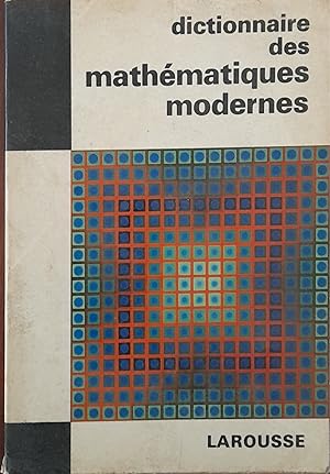 Dictionnaire des mathématiques modernes