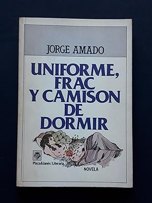 Imagen del vendedor de Amado Jorge, Uniforme, frac y camison de dormir, Plaza & Jans, 1982 - I a la venta por Amarcord libri