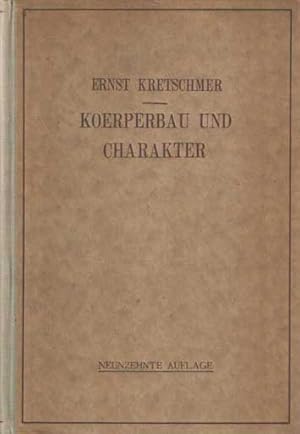 Korperbau und Charakter Untersuchungen zum Konstitutionsproblem und zu Lehre von den Temperamenten