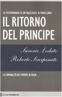 Imagen del vendedor de Il ritorno del principe. La criminalit dei potenti in Italia a la venta por librisaggi