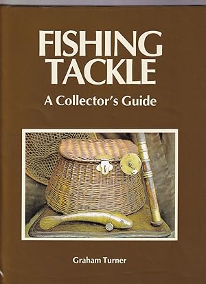 Imagen del vendedor de FISHING TACKLE: A COLLECTOR'S GUIDE. By Graham Turner. a la venta por Coch-y-Bonddu Books Ltd