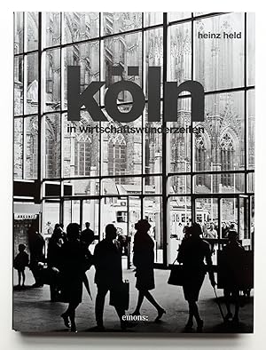Bild des Verkufers fr Heinz Held - Kln in Wirtschaftswunderzeiten mit mehr als 200 s/w Tafeln (24,5x33 cm) zum Verkauf von Verlag IL Kunst, Literatur & Antiquariat