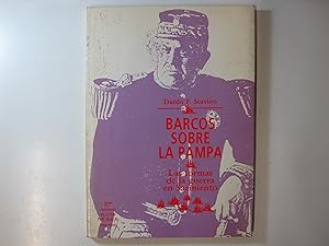 Immagine del venditore per BARCOS SOBRE LA PAMPA. LAS FORMAS DE LA GUERRA EN SARMIENTO. venduto da Costa LLibreter