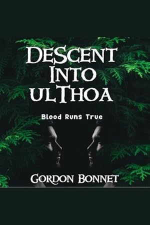 Imagen del vendedor de Descent into Ulthoa : Blood Runs True a la venta por GreatBookPrices