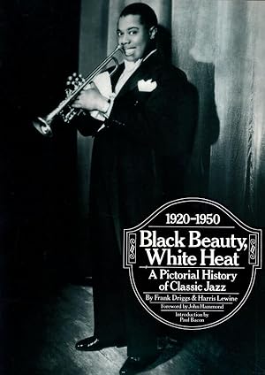 Seller image for Black Beauty, White Heat: A Pictorial History of Classic Jazz, 1920-1950 for sale by High Street Books