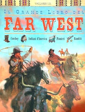 Imagen del vendedor de Il grande libro del Far West a la venta por Librodifaccia