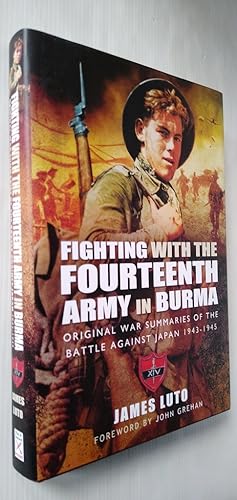 Seller image for Fighting with the Fourteenth Army in Burma: Original War Summaries of the Battle Against Japan 1943-1945 for sale by Your Book Soon