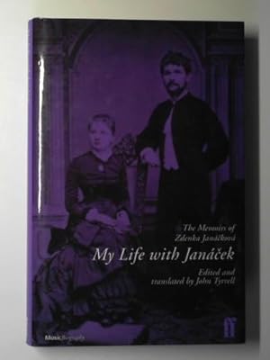 Bild des Verkufers fr My life with Janacek: the memoirs of Zdenka Janackova zum Verkauf von Cotswold Internet Books