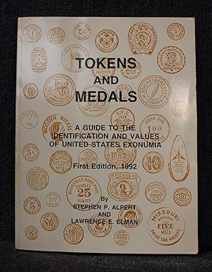 Tokens and Medals a Guide to the Identification and Values of United States Exonumia