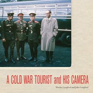 Bild des Verkufers fr A Cold War Tourist and His Camera zum Verkauf von WeBuyBooks