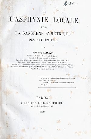 De l'asphyxie locale et de la gangrène symétrique des extrémités.