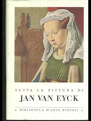 Bild des Verkufers fr Tutta la pittura di Jan Van Eyck zum Verkauf von Librodifaccia