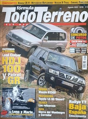 TODOTERRENO 4X4. AGOSTO 2003 Nº 40. RUTEROS A PRUEBA, LAND CRUISE HDJ 100 Y PATROL GR.